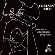 Gerald Wilson, Wilbert Baranco, Jimmy Mundy - Groovin' High (2023) Hi Res