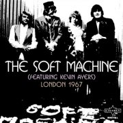 The Soft Machine, Kevin Ayers - London 1967 (2013)