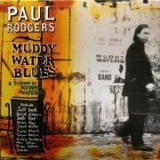 Paul Rodgers - Muddy Water Blues - A Tribute To Muddy Waters (2021,Reissue) LP