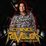 El Chino y la Revelion - Más Firme Que Nunca (2021) Hi-Res