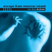 Jon Dee Graham - Escape From Monster Island (2003)