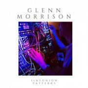 Glenn Morrison - Sinfonion Patterns (2020)