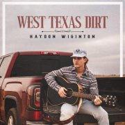 Haydon Wiginton - West Texas Dirt (2025)