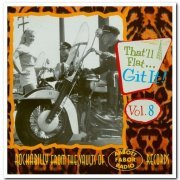 VA - That'll Flat ... Git It! Vol. 8: Rockabilly From The Vaults Of Abbott-Fabor-Radio Records (1996)