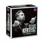 István Kertész, London Symphony Orchestra, The Ambrosian Singers, Edinburgh Festival Chorus, London Symphony Chorus, Brighton Festival Chorus - István Kertész - The London Years (2014)