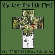 Various Artists - The Last Shall Be First: The JCR Records Story, Vol. 1 (2020) [Hi-Res]