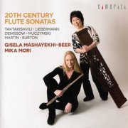 Gisela Mashayekhi-Beer, Mika Mori - 20th Century Flute Sonatas (2012)