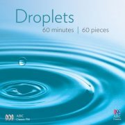 VA - Droplets: 60 Minutes - 60 Pieces (2015) [Hi-Res]