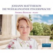 Andrea Benecke - Mattheson: Die wohlklingende Fingersprache (2016)