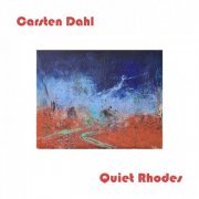 Carsten Dahl - Quiet Rhodes (2023)