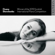 Oxana Shevchenko - Winner of the 2010 Scottish International Piano Competition (2010)