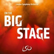 London Symphony Orchestra - LSO on the Big Stage (2022)