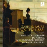 Chœur de Chambre de Namur, Millenium Orchestra & Thibaut Lenaerts - Fauré: Requiem (1888) (2024) [Hi-Res]