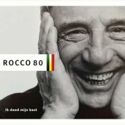 Rocco Granata - Rocco 80: Ik Deed Mijn Best [2CD Set] (2018)