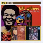 Bill Withers - Just as I Am / Still Bill (2003)