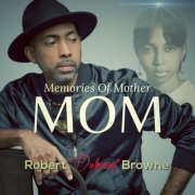 Robert "Dubwise" Browne - MOM (Memories of Mother) (2024) [Hi-Res]