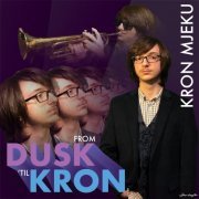 Kron Mjeku - From Dusk 'til Kron (2021)