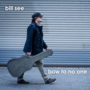 Bill See - Bow to No One (2025)