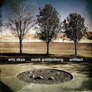 Eric Skye & Mark Goldenberg - Artifact (2015)