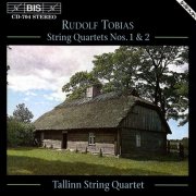 Tallinn String Quartet - Tobias: String Quartets Nos. 1 & 2 (1995)