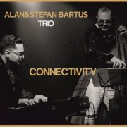 Alan & Stefan Bartus Trio - Connectivity (2021)