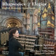 Damin Spritzer - Rhapsodies & Elegies: English Romantic Organ Music (2018)
