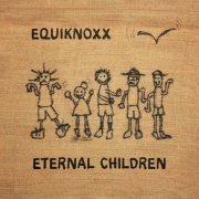 Equiknoxx - Eternal Children (2019)