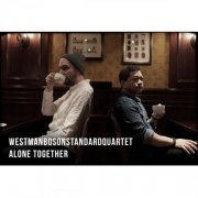 Westman Boson Standard Quartet - Alone Together (2024) [Hi-Res]