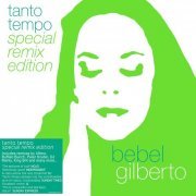 Bebel Gilberto - Tanto Tempo (Special Remix Edition) (2003) LP