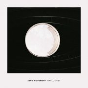 Small Chief - Zero Movement (2026)