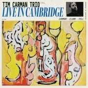 Tim Carman Trio, Tim Carman - Live In Cambridge (2023) [Hi-Res]