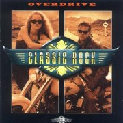 VA - Classic Rock: Overdrive (1997)