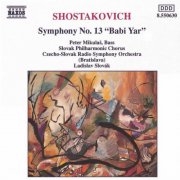 Slovak Radio Symphony Orchestra, Ladislav Slovak - Shostakovich: Symphony No. 13 'Babi Yar' (1992)