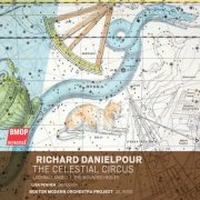 Boston Modern Orchestra Project & Gil Rose - Danielpour: The Celestial Circus (2026) [Hi-Res]