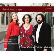 Shira Karmon, Clara Montocchio & Elias Meiri - Bei mir bistu sheyn / Elias and the Yiddish Maidels (2025) Hi-Res
