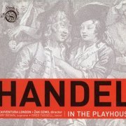 Mary Bevan, Greg Tassel, L’Avventura London, Zak Ozmo - Handel in the Playhouse (2009) CD-Rip