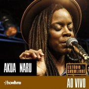 Akua Naru - Akua Naru No Estudio Showlivre (Ao Vivo) (2017)