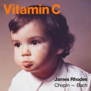 James Rhodes - Vitamin C (2023) [Hi-Res]