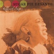 Sugar Pie DeSanto - Refined Sugar (2006)