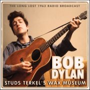 Bob Dylan - Studs Terkel's Wax Museum (2011)