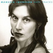 Manuela Iwansson - Dark Tracks (2022) Hi Res