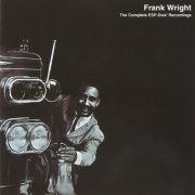 Frank Wright - The Complete ESP-Disk' Recordings (2005)