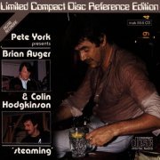 Pete York Presents Brian Auger & Colin Hodgkinson - Steaming (2022)