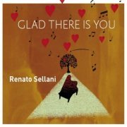 Renato Sellani - Glad There is You (2014)