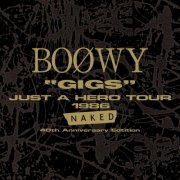 Boowy - "Gigs" Just A Hero Tour 1986 Naked (Live At Nippon Budoukan, 1986 / 2026 Remaster) (2026)