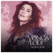 Yonca Lodi - Fazla Aşk (2018)