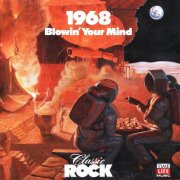 VA - Classic Rock 1968: Blowin' Your Mind (1991)
