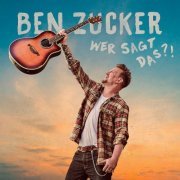 Ben Zucker - Wer Sagt das?! (2019)