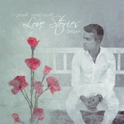 Pavel Vondráček - Love Stories (Deluxe Edition) (2019)