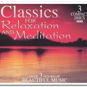 VA - Classics for Relaxation and Meditation [3CD Box Set] (1995)